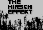 The Hirsch Effekt